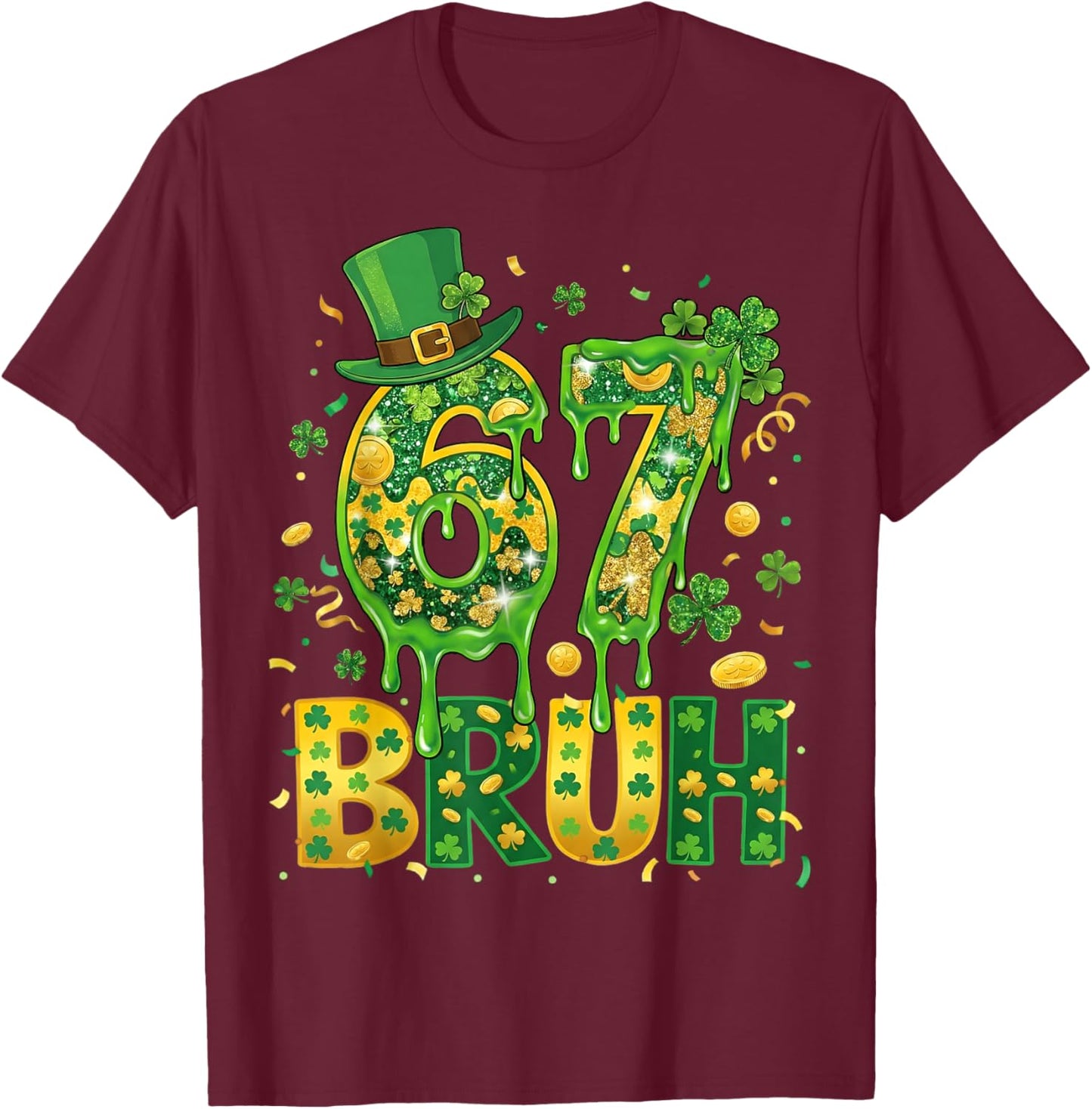 Six Seven Bruh St Patricks Day Boys Kids 67 St Paddys Day T-Shirt - T-Shirt | Maroon
