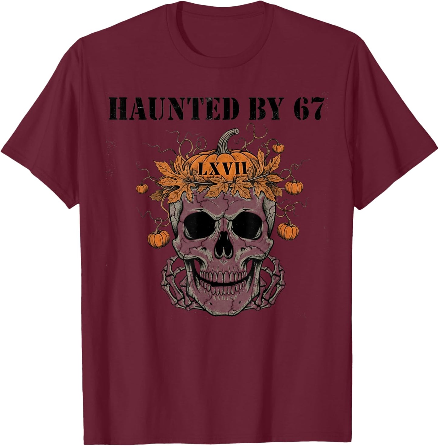 Haunted by 67 Funny Ghost and Pumpkin 67 Halloween Costume T-Shirt - T-Shirt | Maroon