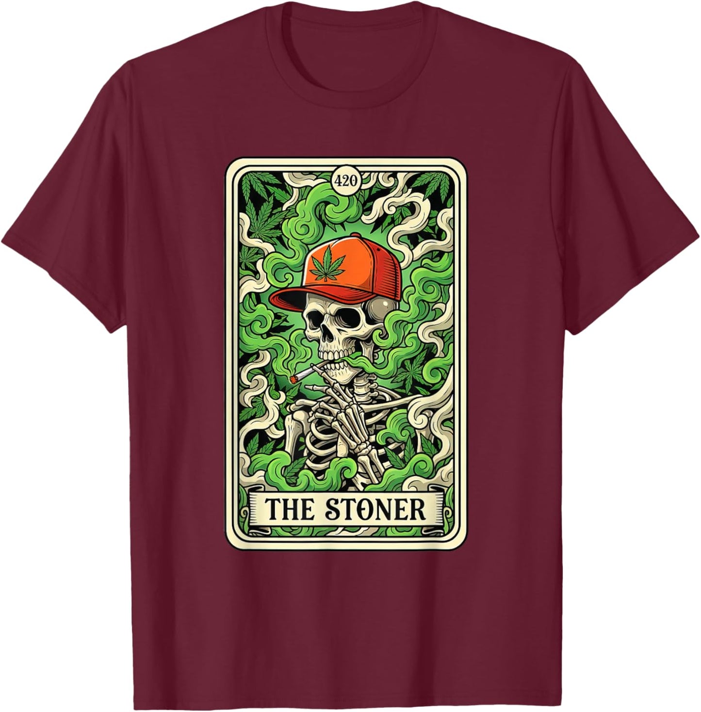 Tarot Card The Stoner Skeleton Weed Lover Cannabis 420 T-Shirt - T-Shirt | Maroon