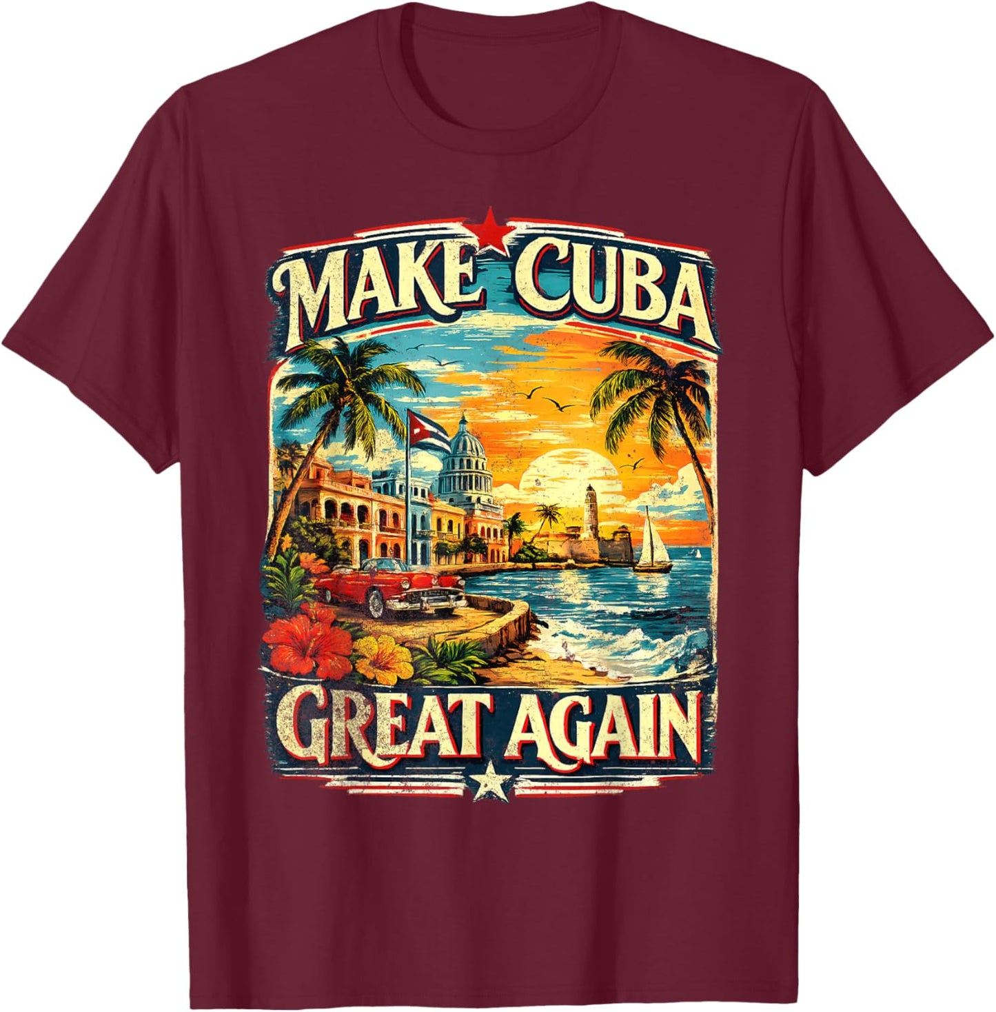 Make Cuba Great Again T-Shirt - T-Shirt | Maroon