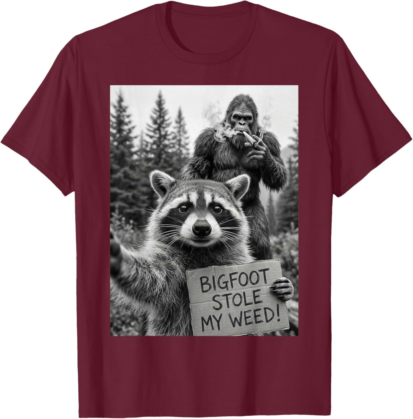Bigfoot Stole My Weed Funny 420 Raccoon Smoking Pot Selfie T-Shirt - T-Shirt | Maroon