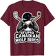 Stupid Canadian Wolf Bird - Hockey T-Shirt - T-Shirt | Maroon