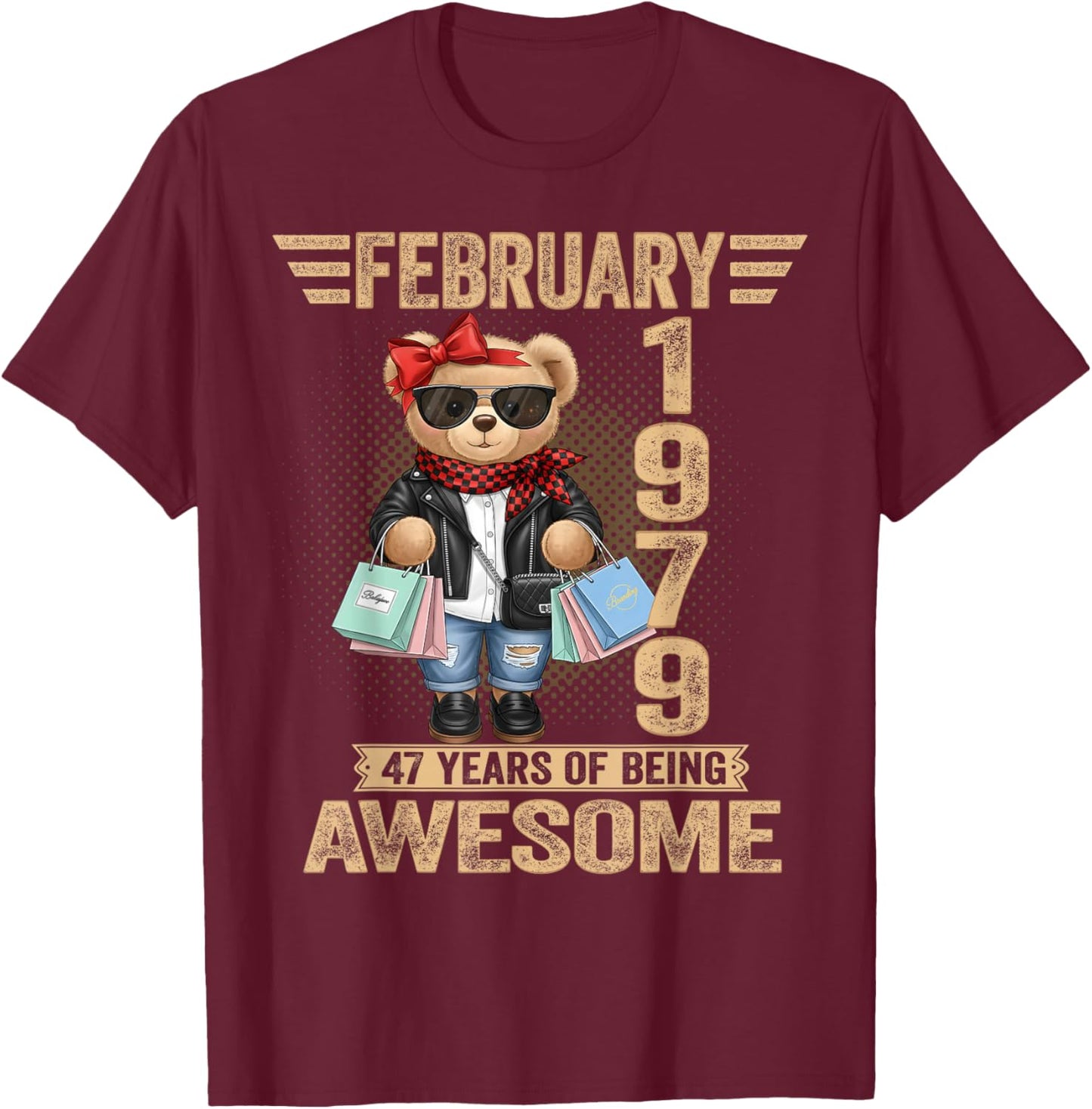 47 Year Old February 1979 Teddy Bear 47th Birthday Women T-Shirt - T-Shirt | Maroon