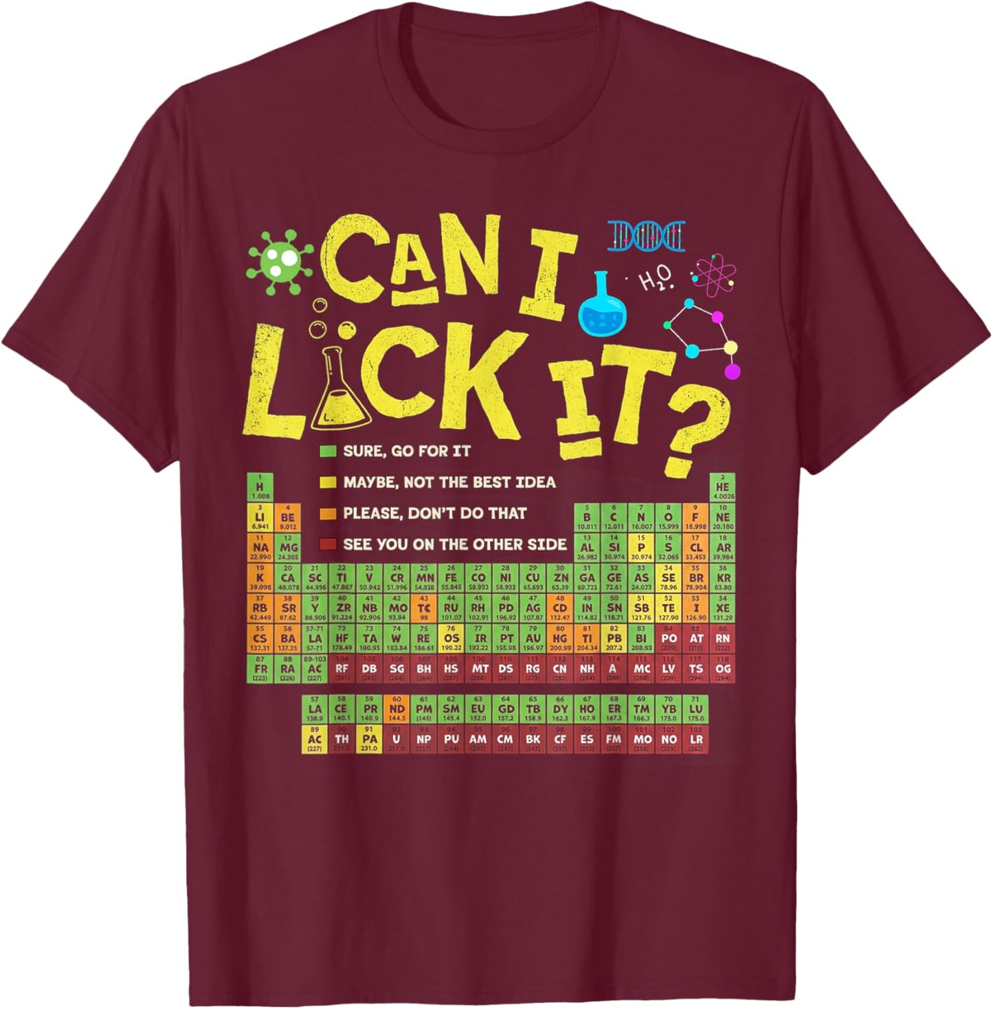 Can I Lick It Periodic Table Funny Chemistry Teacher Student T-Shirt - T-Shirt | Maroon