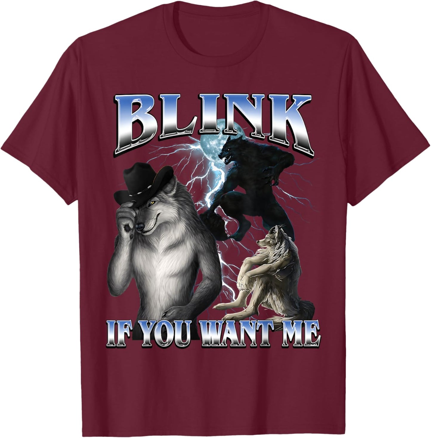Funny Alpha Wolf Meme Blink If You Want Me Bootleg T-Shirt - T-Shirt | Maroon
