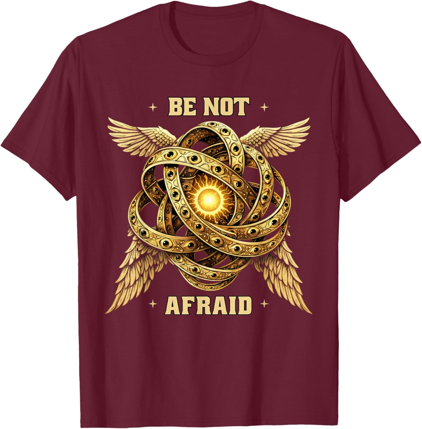Be not Afraid Biblically Accurate Angel Vintage Ophanim T-Shirt - T-Shirt | Maroon