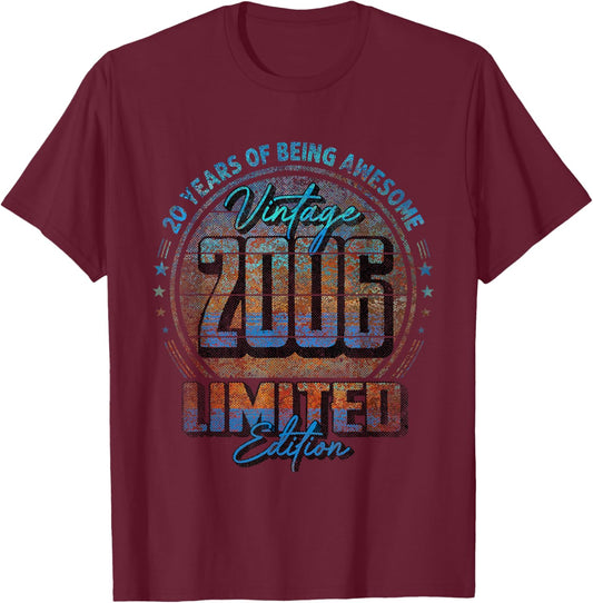 Vintage 2006 Limited Edition Shirt 20 Year Old 20th Birthday T-Shirt - T-Shirt | Maroon