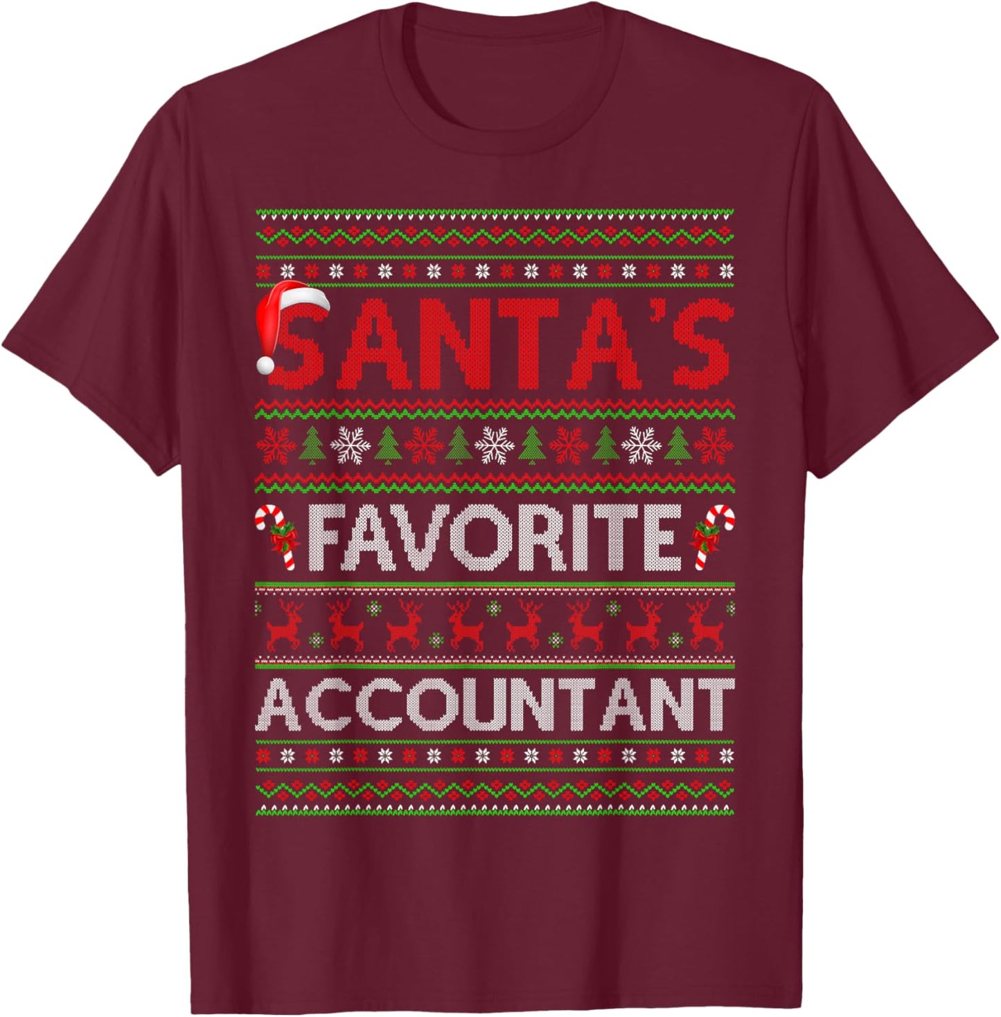 Santa Favorite Accountant Ugly Christmas Sweaters Funny Xmas T-Shirt - T-Shirt | Maroon