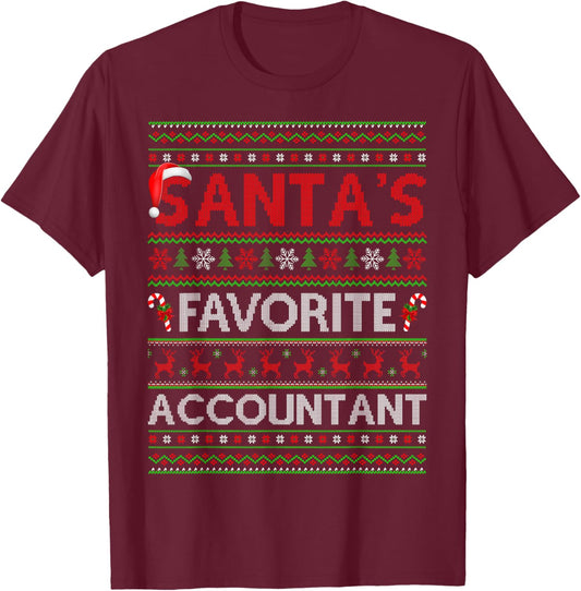 Santa Favorite Accountant Ugly Christmas Sweaters Funny Xmas T-Shirt - T-Shirt | Maroon
