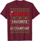 Santa Favorite Accountant Ugly Christmas Sweaters Funny Xmas T-Shirt - T-Shirt | Maroon