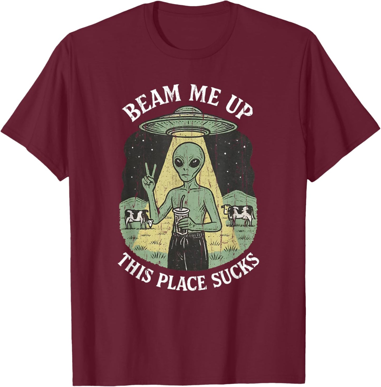 Beam Me Up This Place Sucks T-Shirt - T-Shirt | Maroon