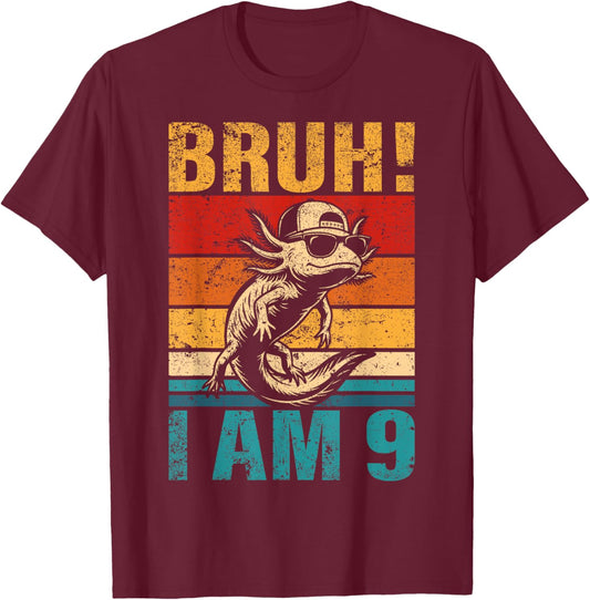 9 Year Old Birthday Axolotl Bruh It's My 9th Birthday T-Shirt - T-Shirt | Maroon