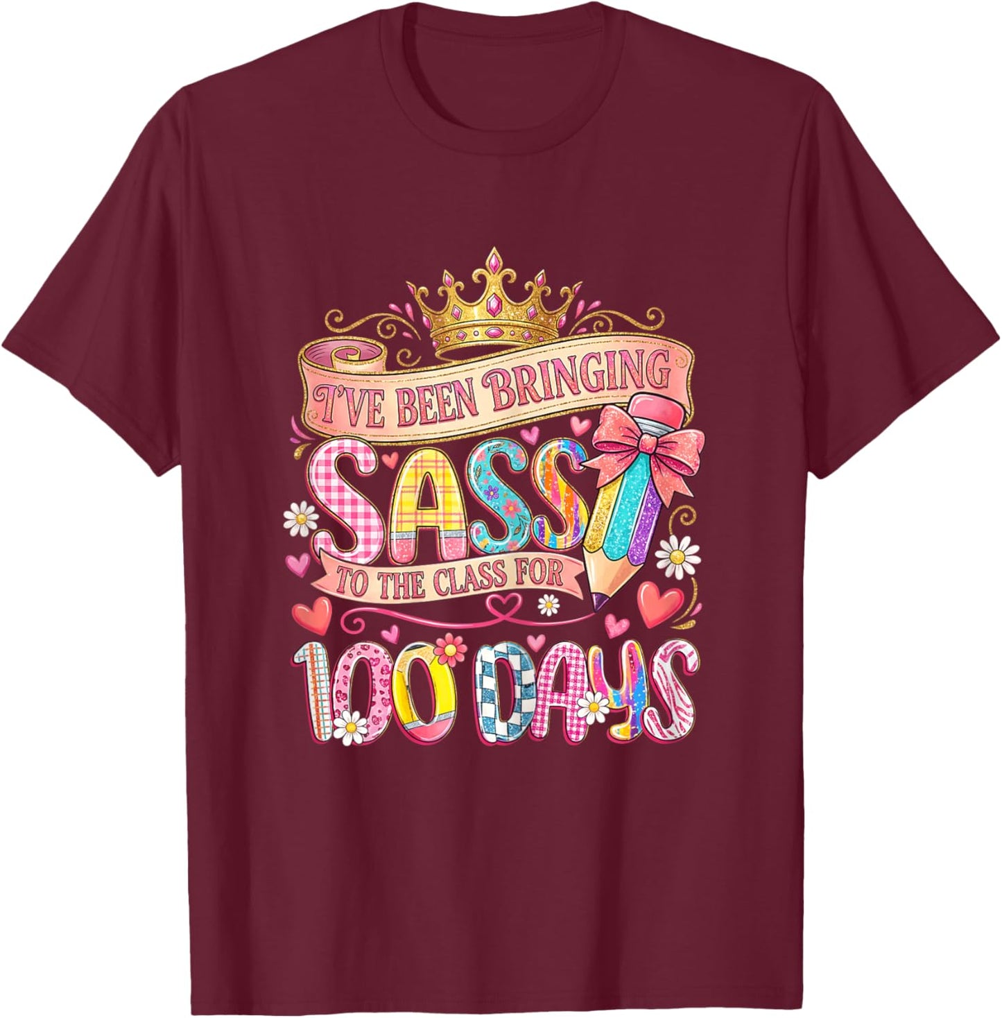 Bringing Sass to The Class 100 Days of School Girl T-Shirt - T-Shirt | Maroon