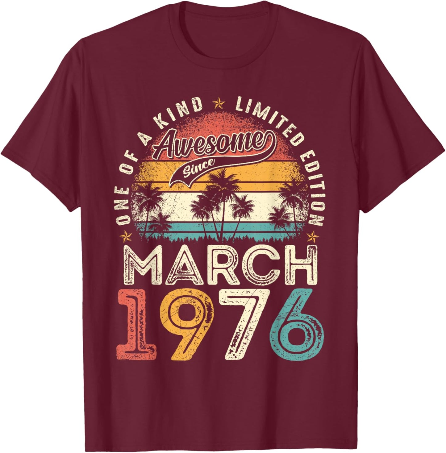 50 Year Old Men Awesome Since March 1976 50th Birthday Women T-Shirt - T-Shirt | Maroon