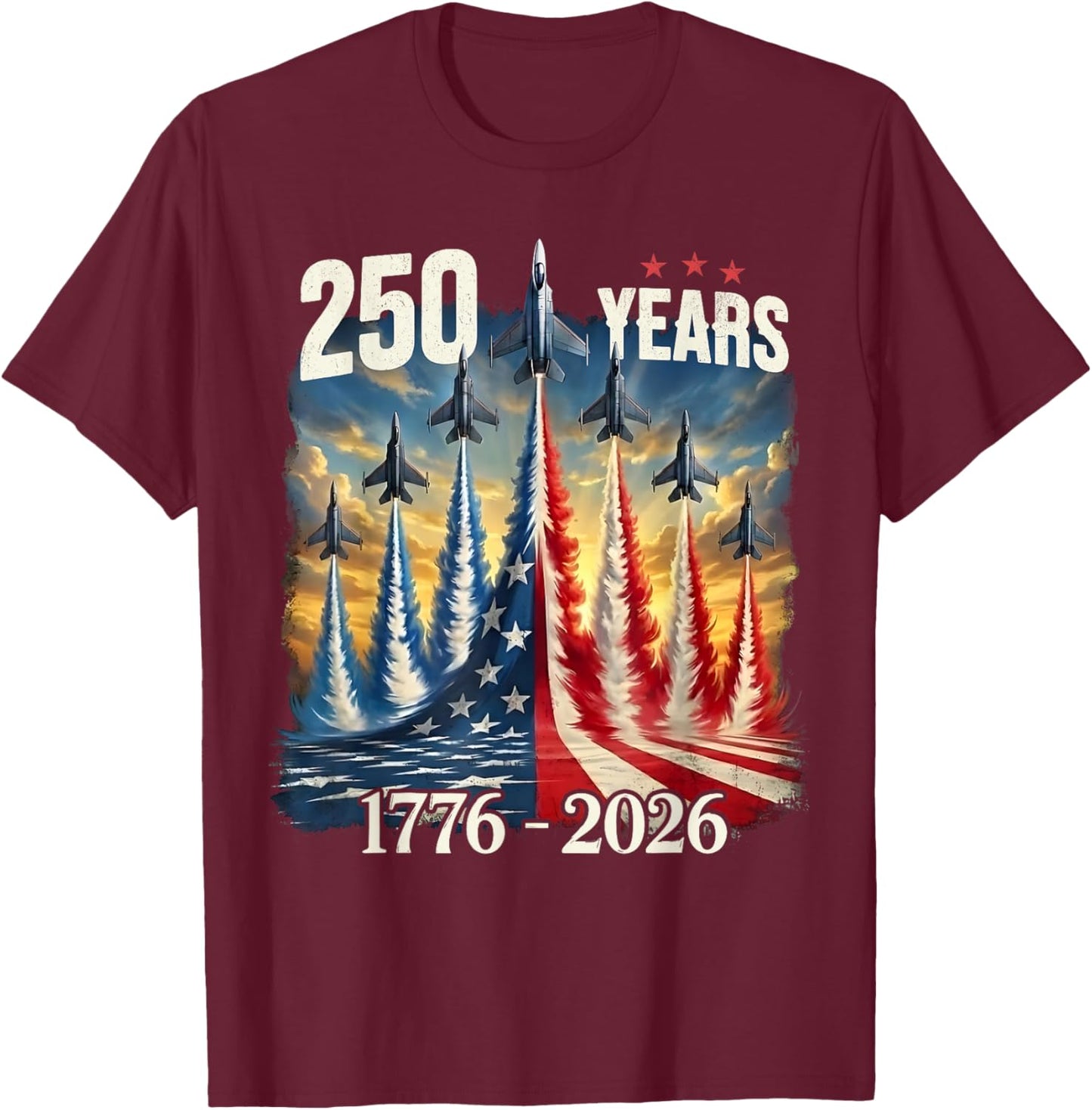 250 Years 1776-2026 Fighter Jets USA Flag 250th Birthday T-Shirt - T-Shirt | Maroon