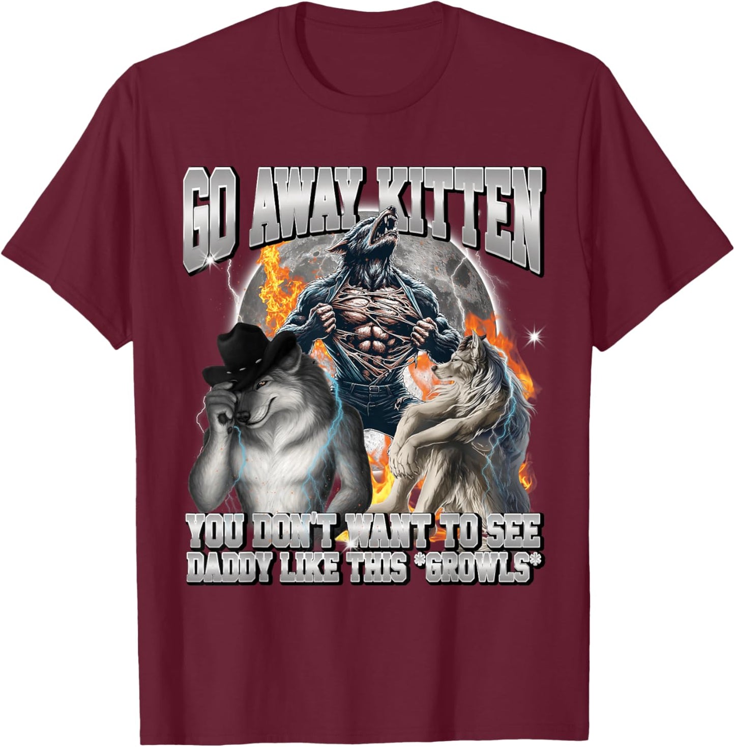A Wolf Always Protects His Kitten Funny Meme Alpha Werewolf T-Shirt - T-Shirt | Maroon