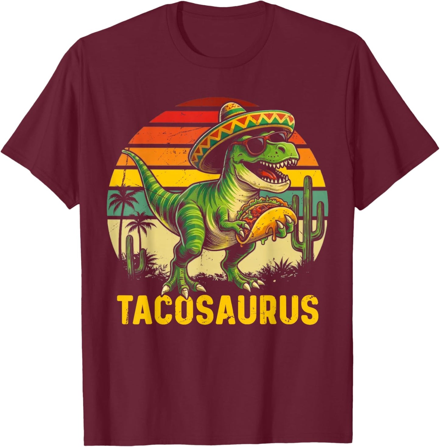 Tacosaurus Taco Dinosaur T-Rex Funny Cinco De Mayo Mexican T-Shirt - T-Shirt | Maroon