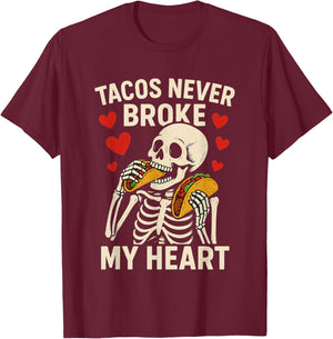 Tacos Never Broke My Heart Valentine's Day Couple Matching T-Shirt - T-Shirt | Maroon