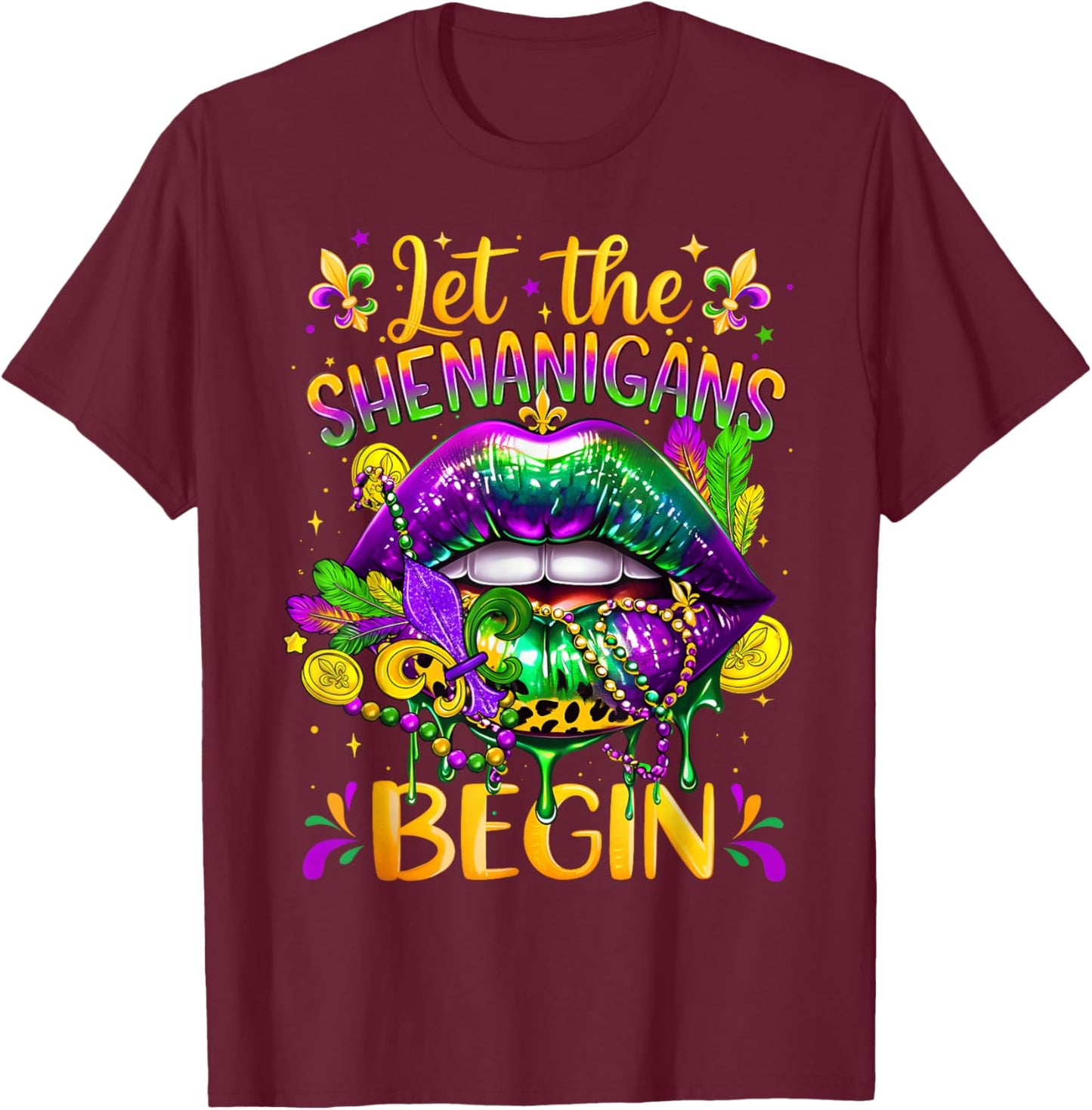 Mardi Gras Let The Shenanigans Begin Lips New Orleans Girly T-Shirt - T-Shirt | Maroon