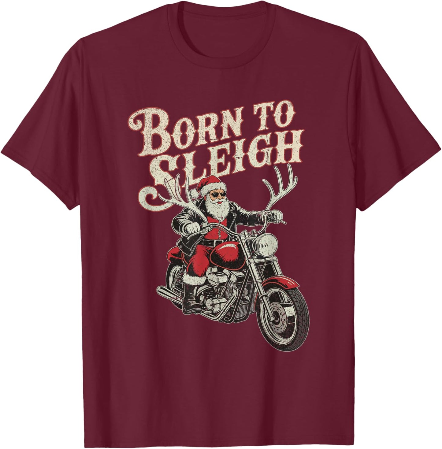 Santa Riding Motorcycle Born to Sleigh Christmas Rock T-Shirt - T-Shirt | Maroon
