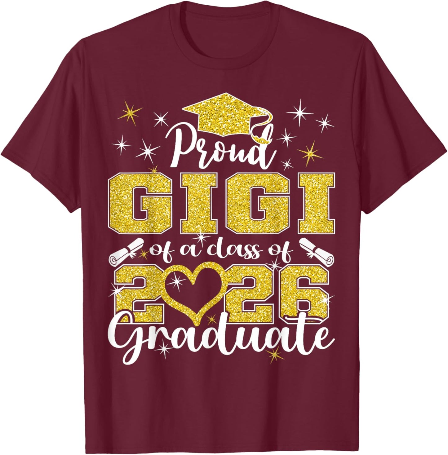 Super Proud Gigi of 2026 Graduate Senior Graduation Family T-Shirt - T-Shirt | Maroon