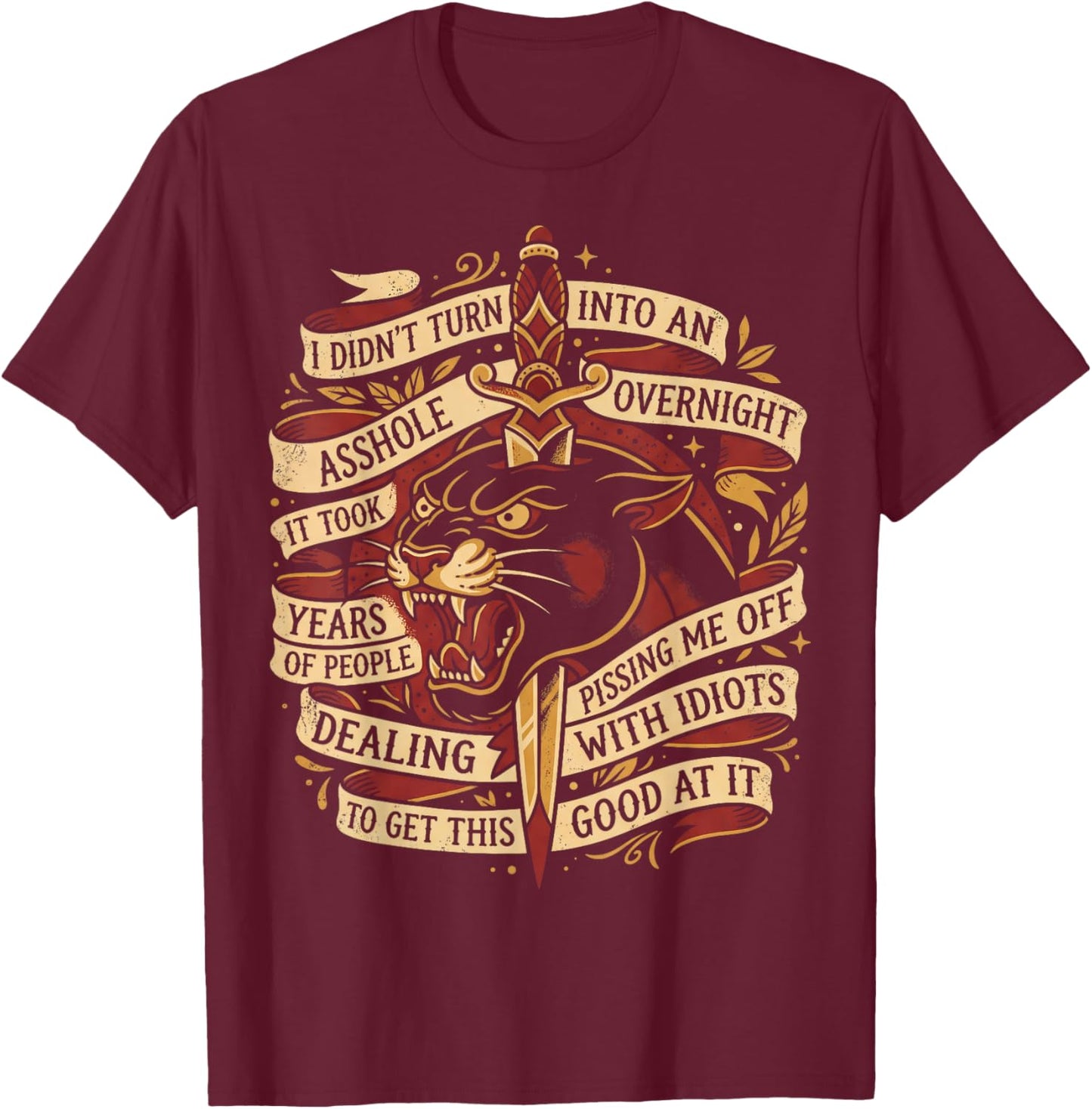 Grumpy I Didn't Turn Into an Asshole Overnight Retro T-Shirt - T-Shirt | Maroon