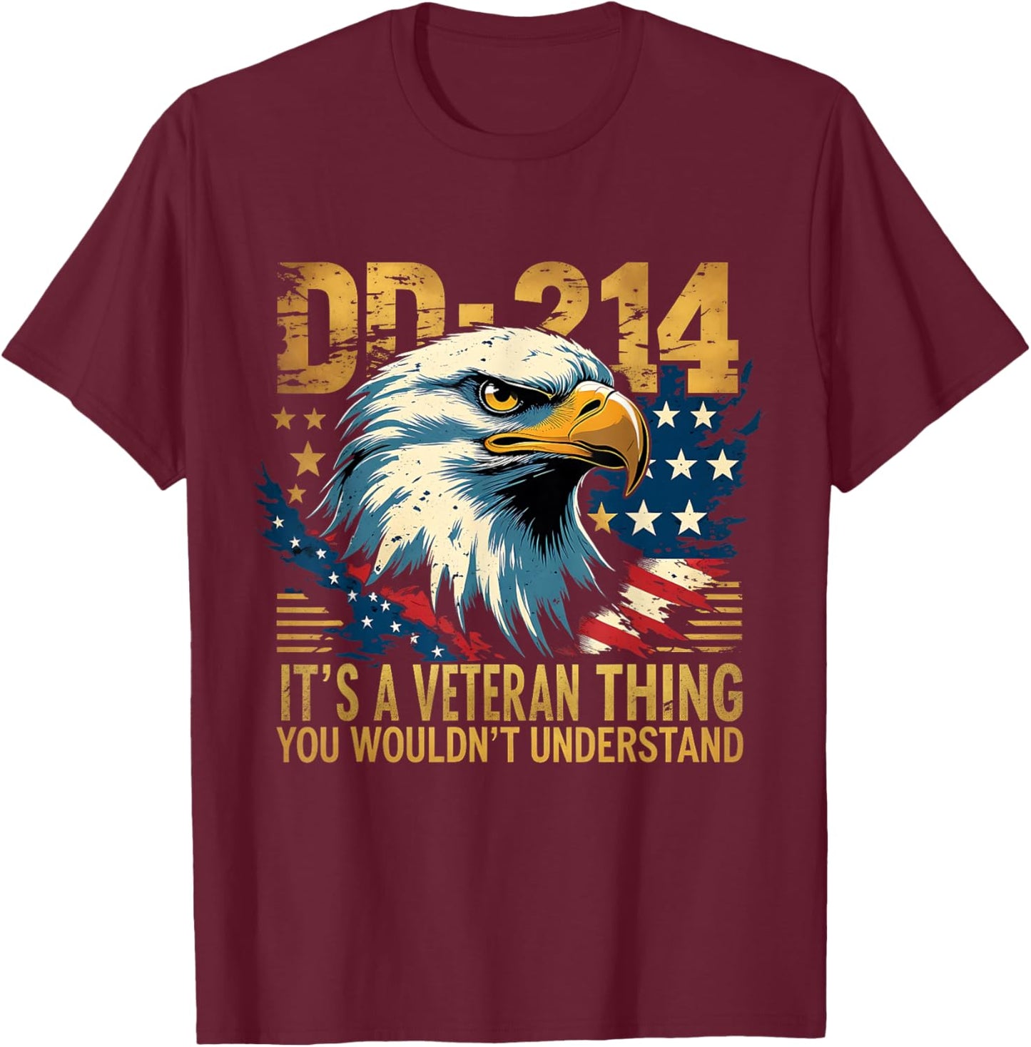 Proud Eagle Patriotic It’s A Veteran Thing T-Shirt - T-Shirt | Maroon