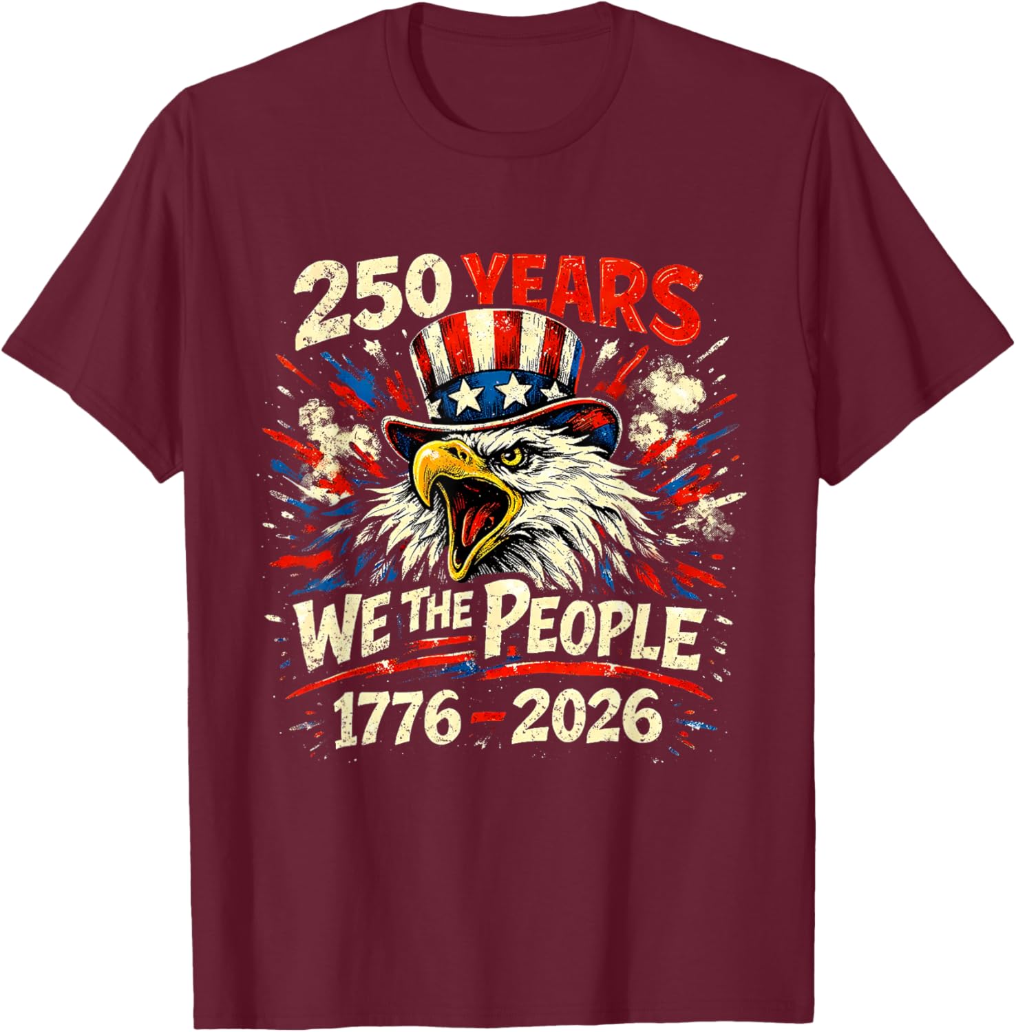 250 Years of Freedom 1776-2026 Semiquincentennial USA T-Shirt - T-Shirt | Maroon
