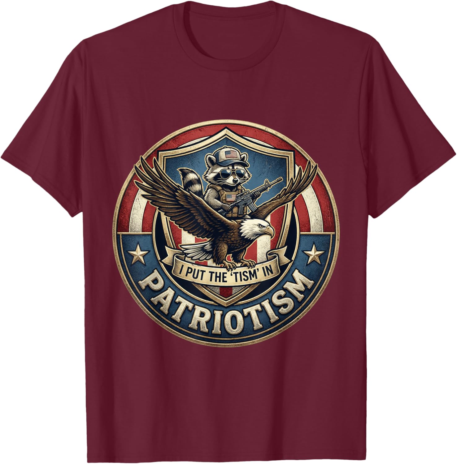 I Put The Tism in Patriotism Athletic Eagle Raccoon USA Flag T-Shirt - T-Shirt | Maroon
