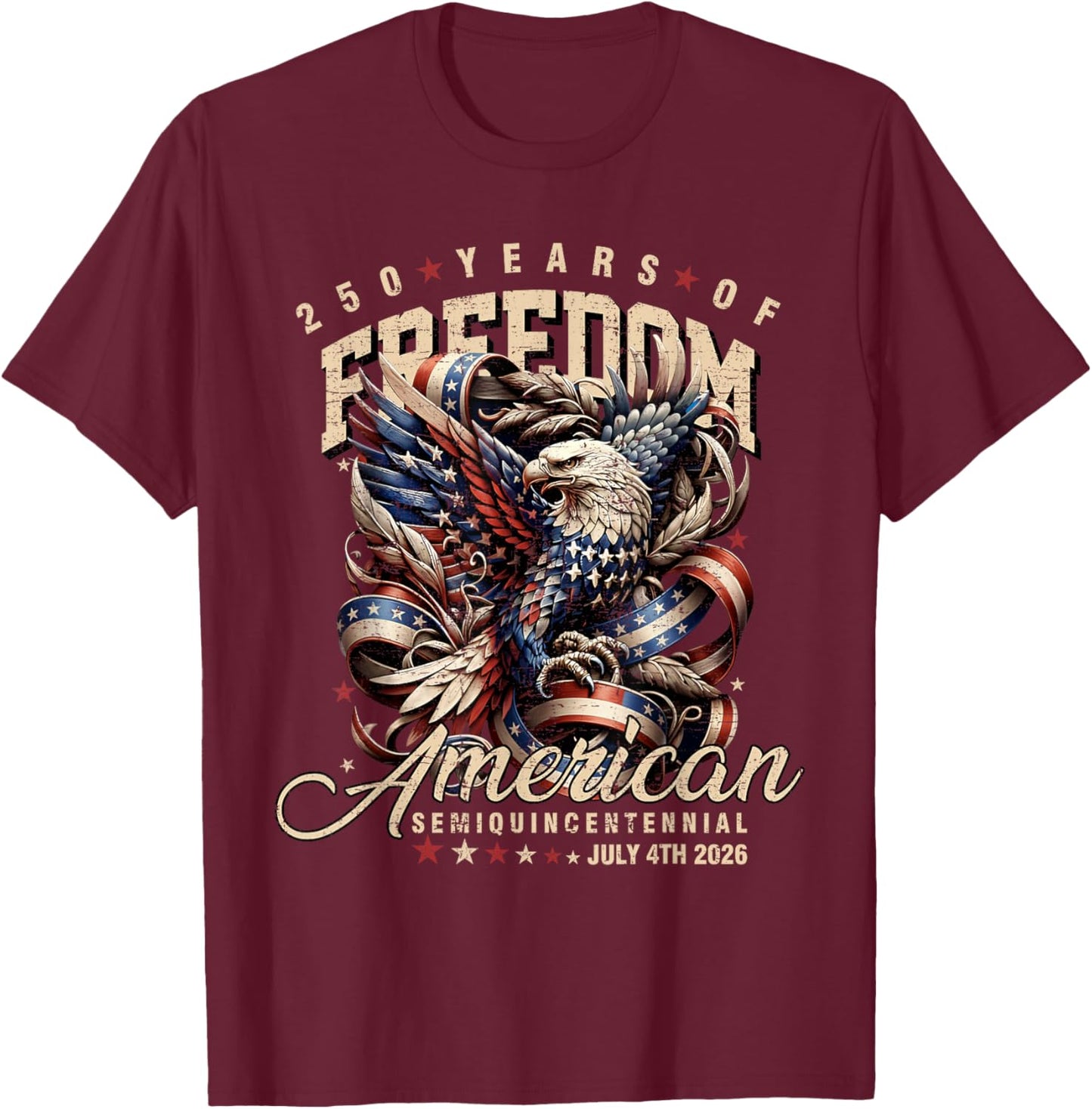Patriotic Eagle and Flag 250 Years 1776-2026 T-Shirt - T-Shirt | Maroon