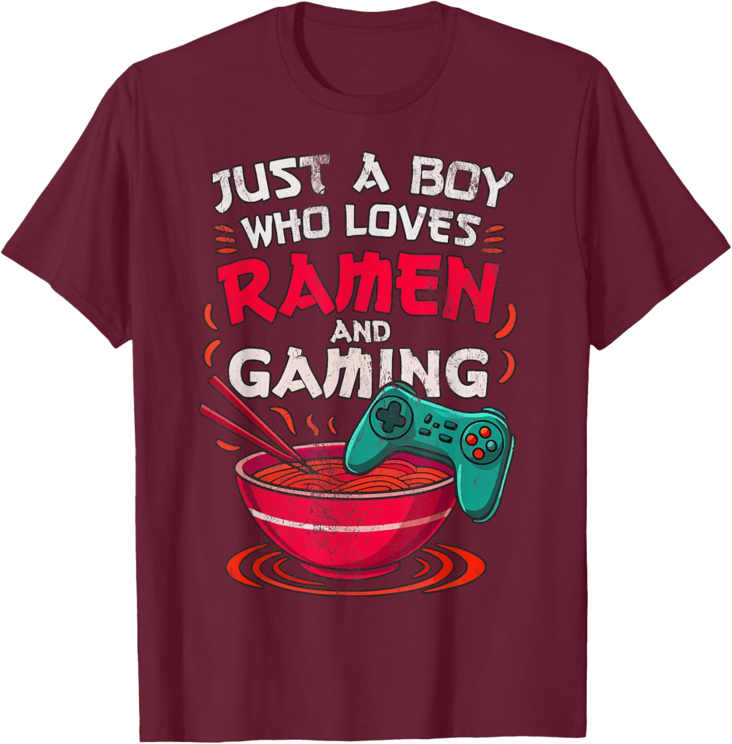 Just A Boy Who Loves Ramen and Gaming Japan Anime Video Game T-Shirt - T-Shirt | Maroon