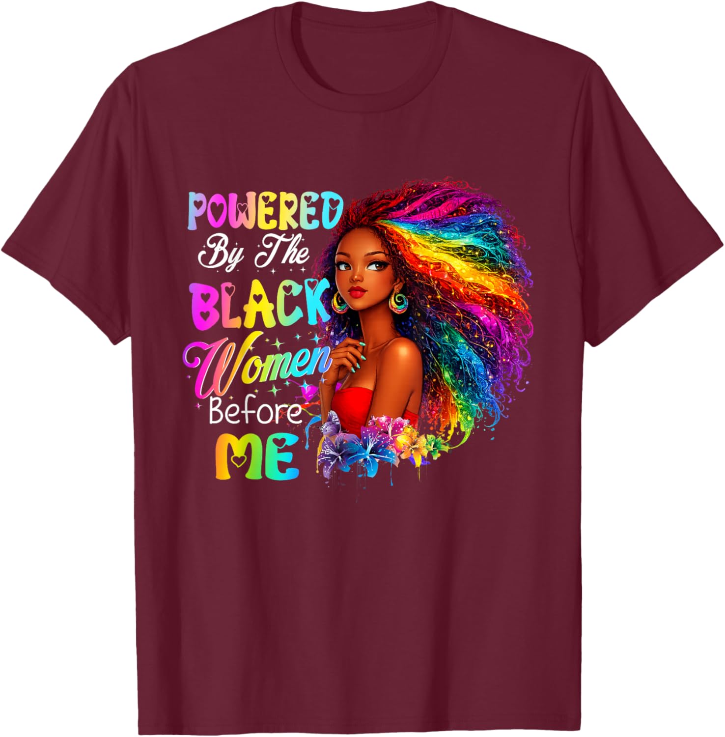 Powered by The Black Women Before Me Black History African T-Shirt - T-Shirt | Maroon