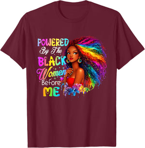 Powered by The Black Women Before Me Black History African T-Shirt - T-Shirt | Maroon