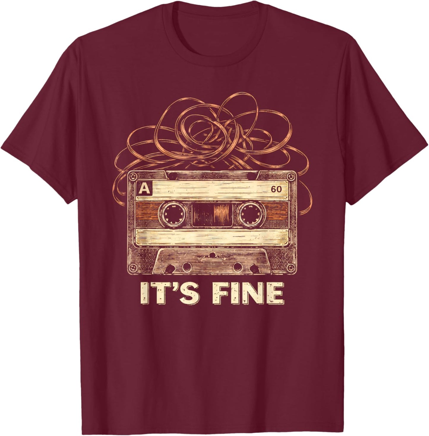 It's Fine Retro Vintage Cassette Tape 80's 90's Music T-Shirt - T-Shirt | Maroon