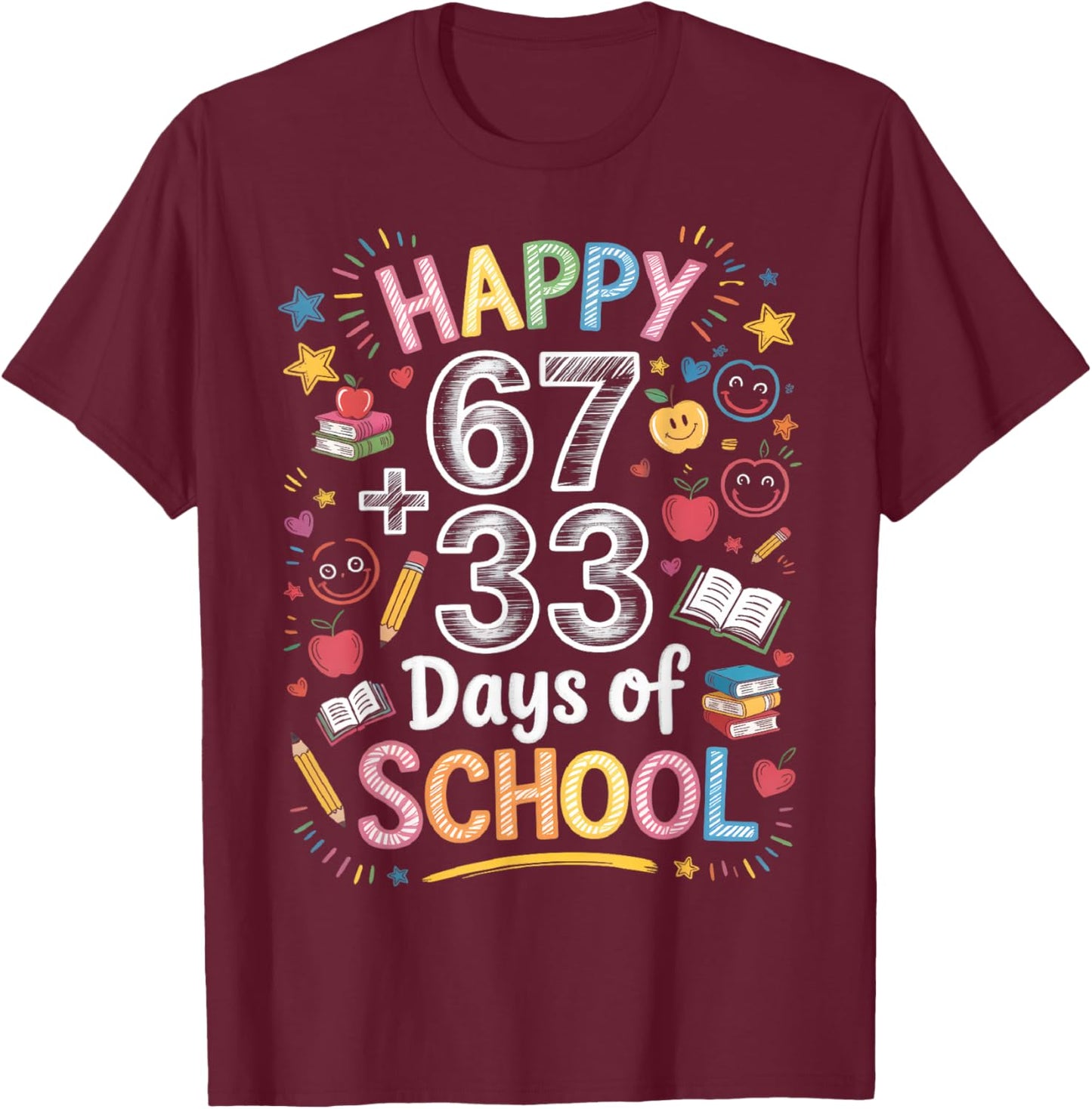 Happy 67 33 Days of School Math 100 Days Smarter Fun 67 Meme T-Shirt - T-Shirt | Maroon