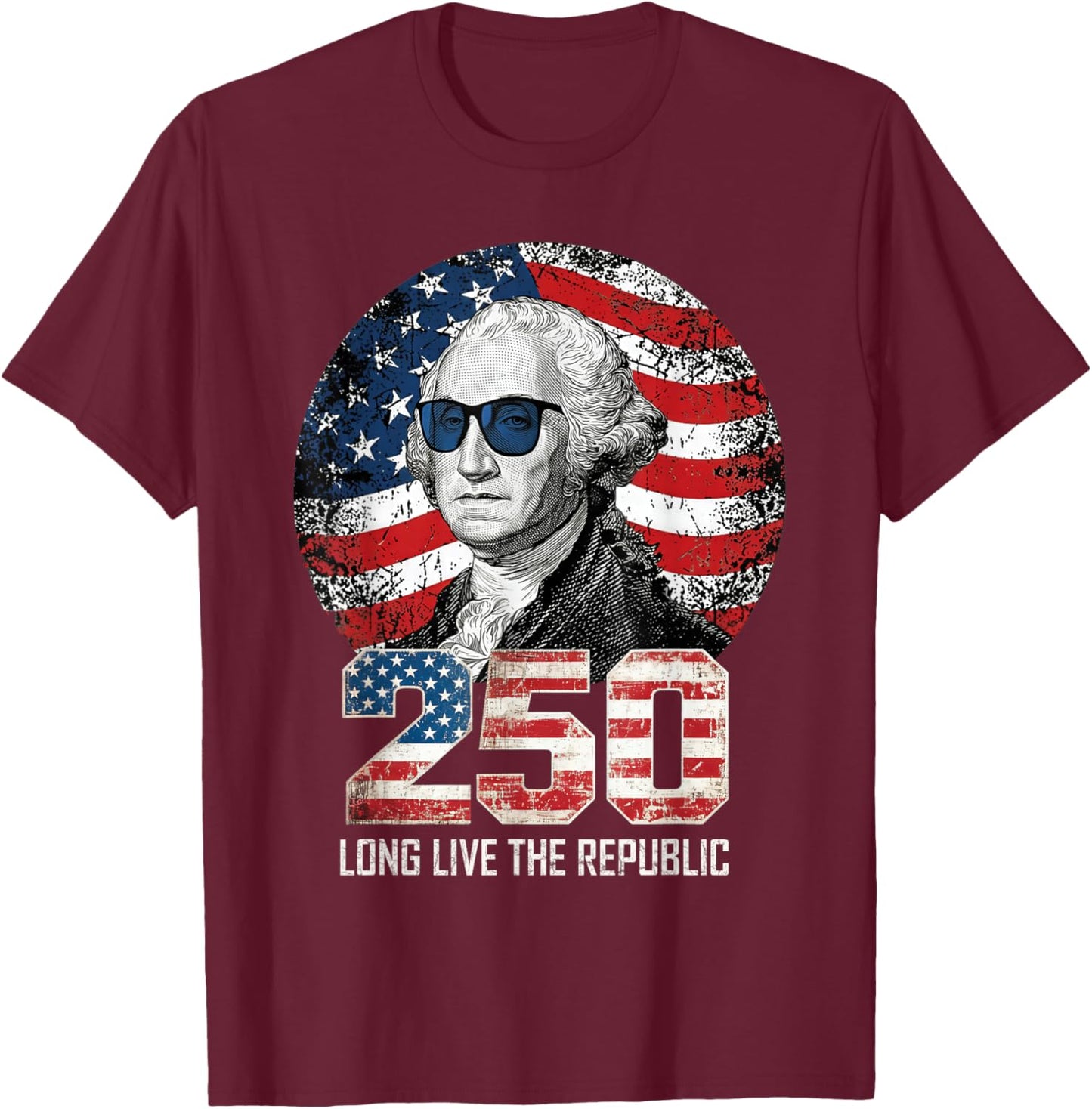 Long Live The Republic USA 1776 2026 Washington 4th of July T-Shirt - T-Shirt | Maroon