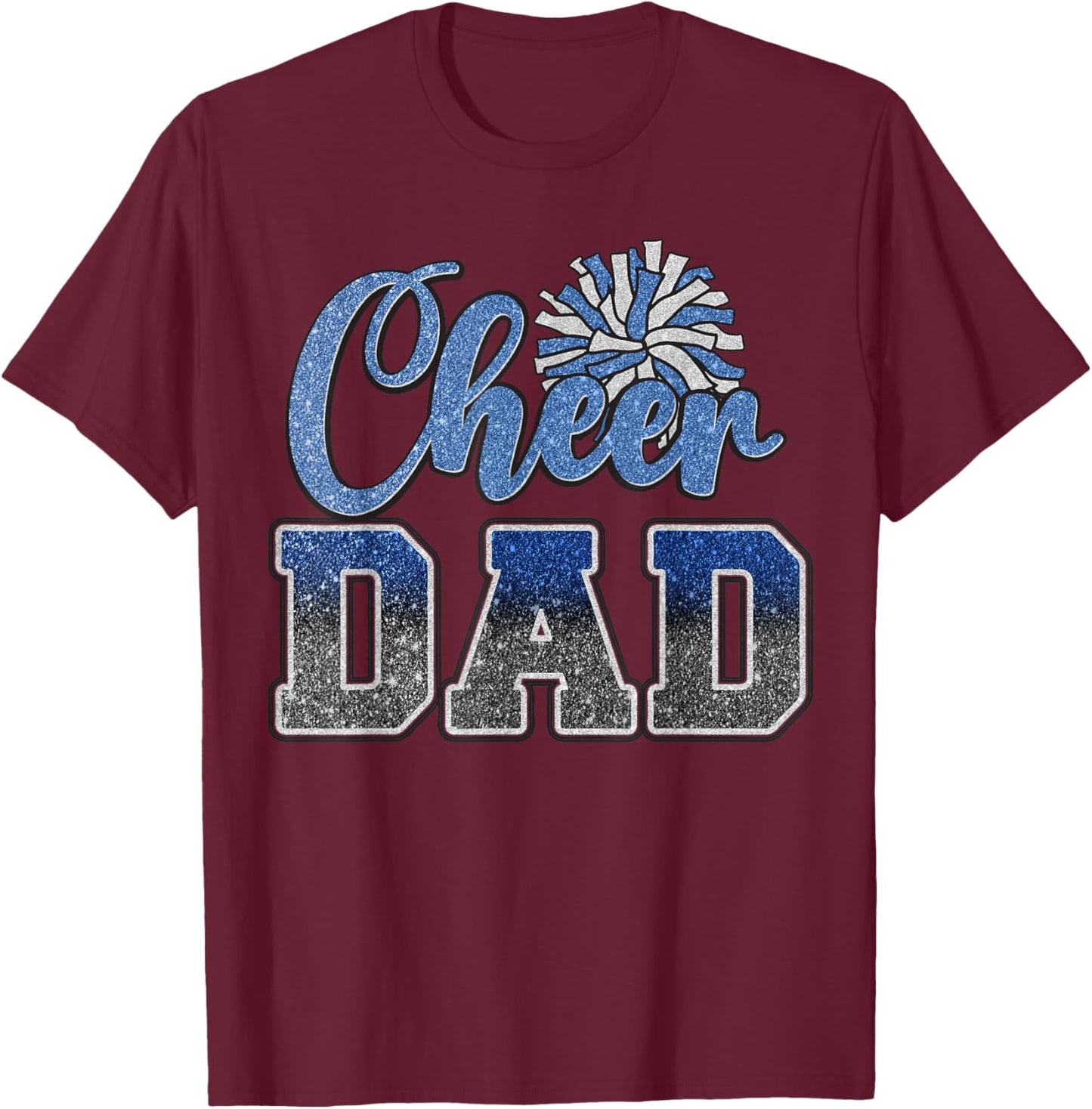 Cheer Dad Cheerleading Cheerleader Dad Blue Fathers Day T-Shirt - T-Shirt | Maroon