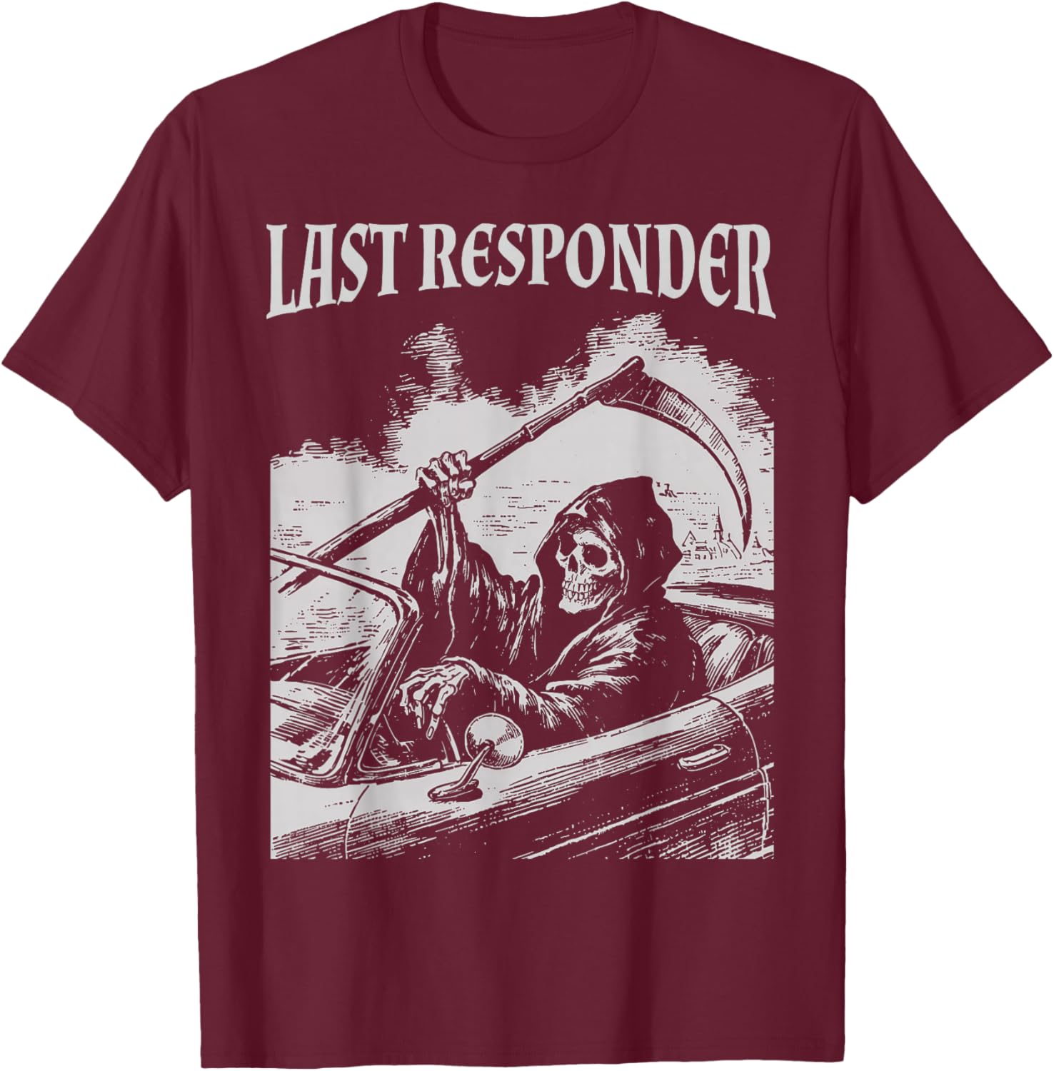 Funny Grim Reaper Last Responder Goth Dad Vintage Graphic T-Shirt - T-Shirt | Maroon