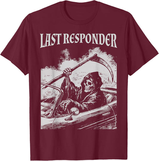 Funny Grim Reaper Last Responder Goth Dad Vintage Graphic T-Shirt - T-Shirt | Maroon