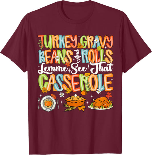 Turkey Gravy Beans and Rolls Casserole Funny Thanksgiving T-Shirt - T-Shirt | Maroon
