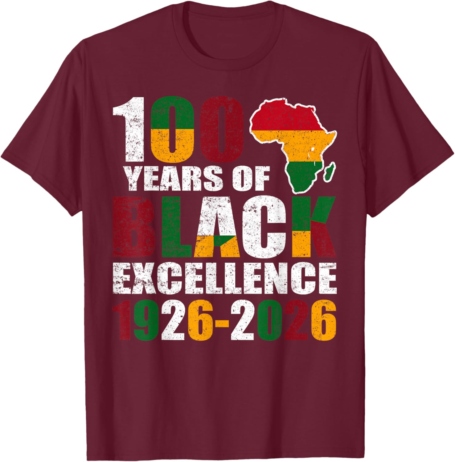 100 Years of Black Excellence Centennial Black History Month T-Shirt - T-Shirt | Maroon