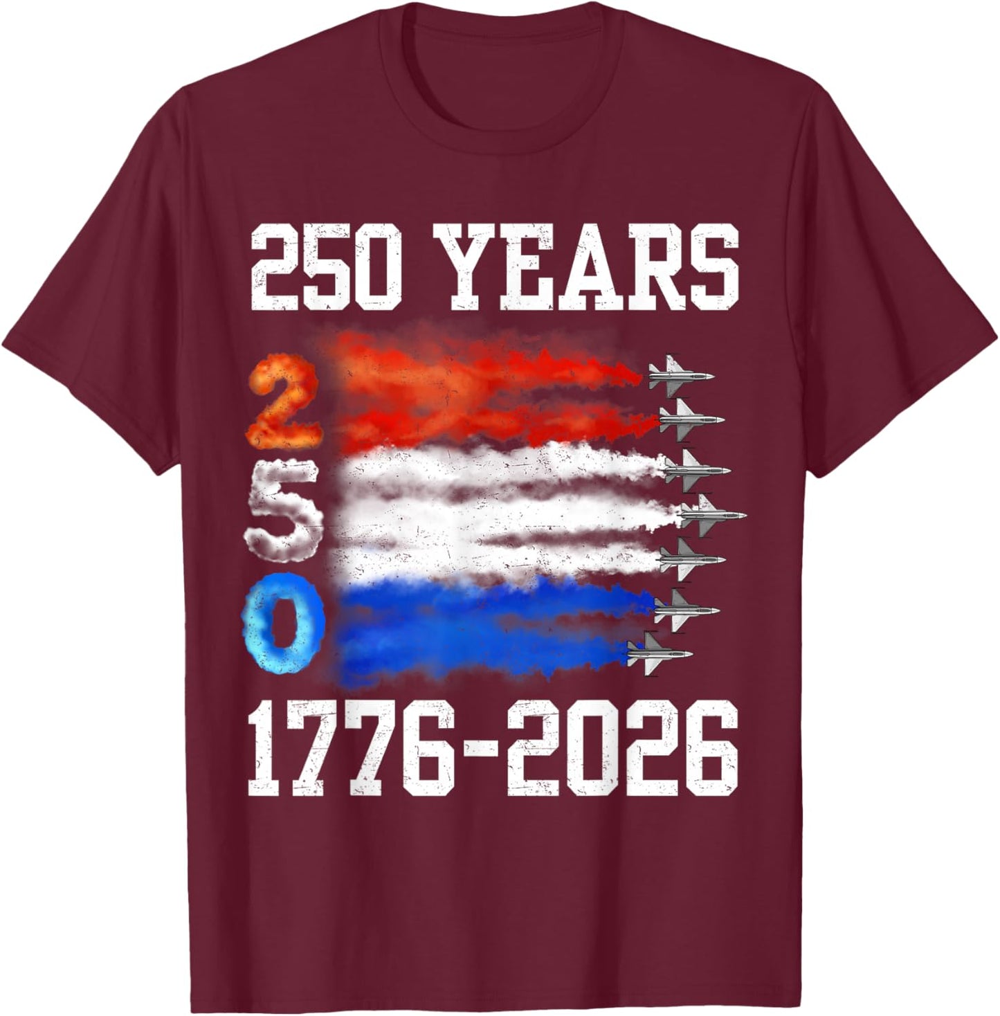 250 Years 1776 2026 250th Vintage 4th July American Flag T-Shirt - T-Shirt | Maroon