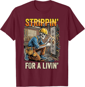 Strippin for A Livin Electrician Lover Funny Skeleton T-Shirt - T-Shirt | Maroon