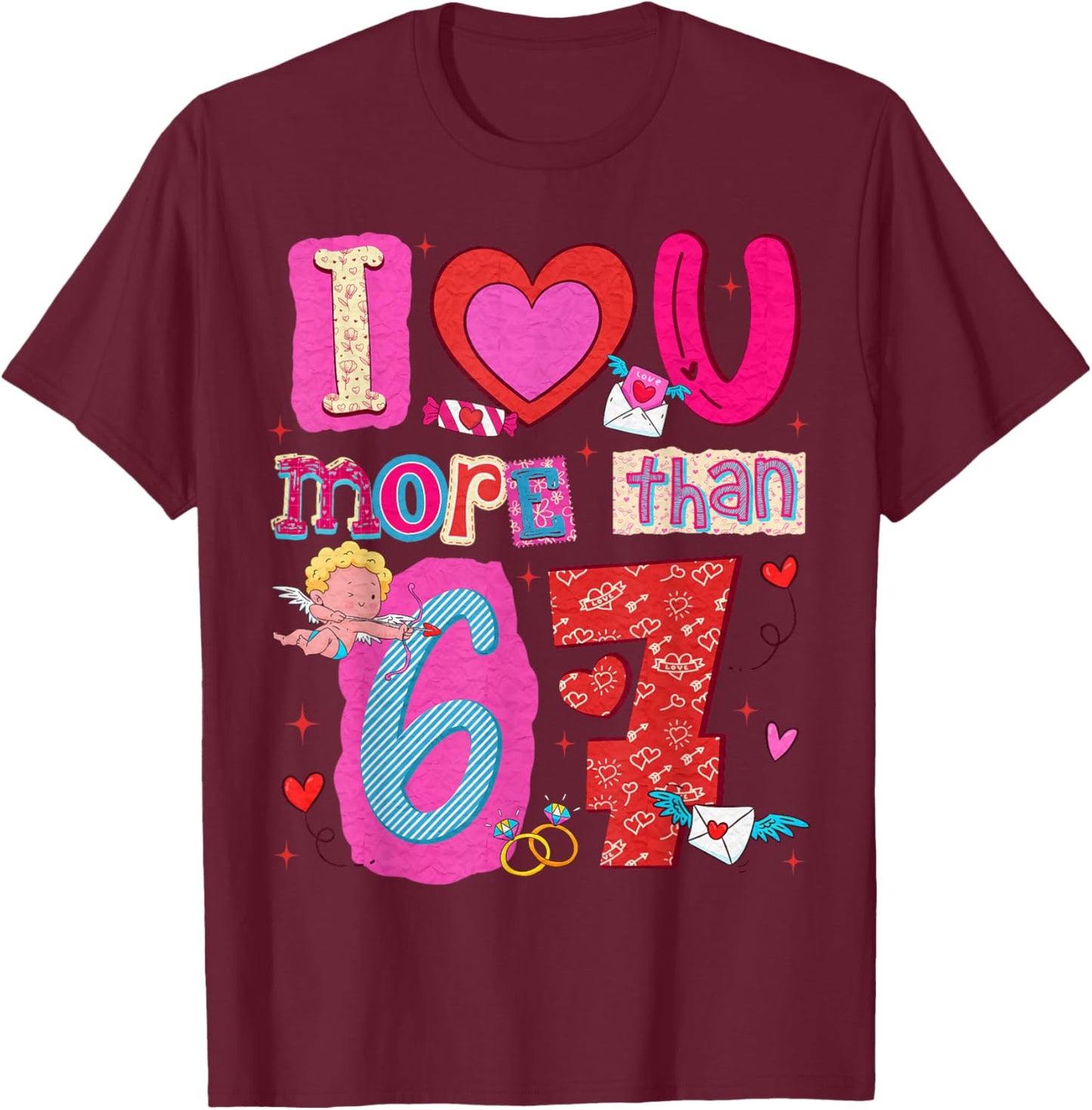 Valentine I Love Heart You More Than 67 Meme Slang Boy Girl T-Shirt - T-Shirt | Maroon