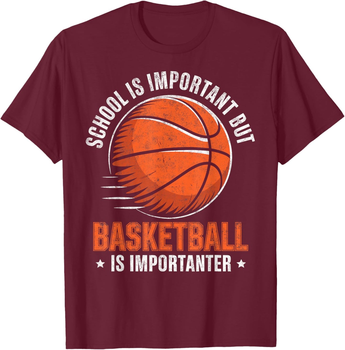 Vintage School is Important but Basketball is Importanter T-Shirt - T-Shirt | Maroon