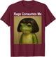 Rage consumes me Frog Funny Frog Bob Haircut Meme Humor Gift T-Shirt - T-Shirt | Maroon