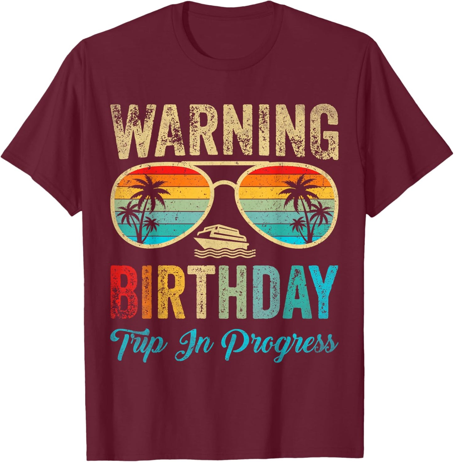 Family Cruising Sunglasses My Birthday Cruise Trip 2026 Men T-Shirt - T-Shirt | Maroon