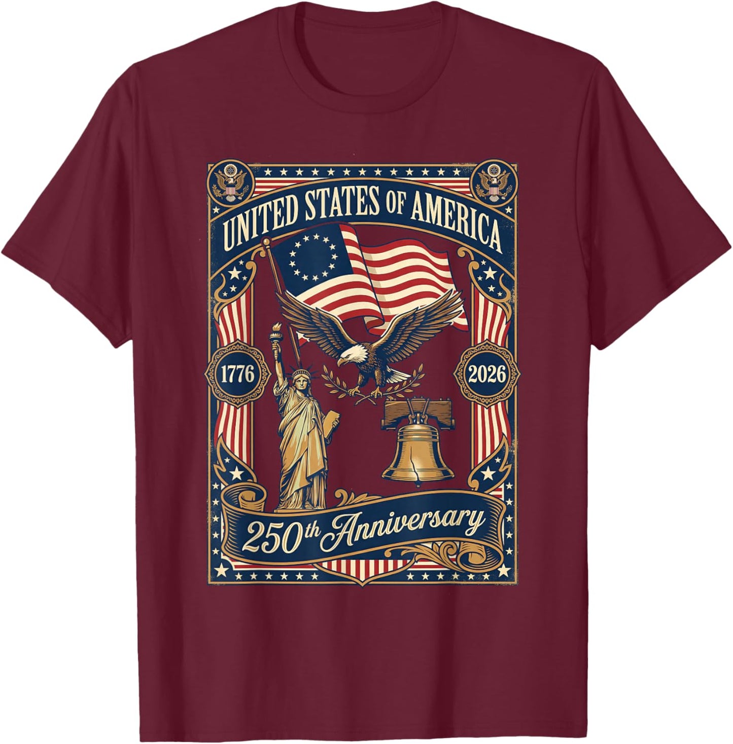 250 Years American Flag 250th Anniversary USA Eagle Liberty T-Shirt - T-Shirt | Maroon
