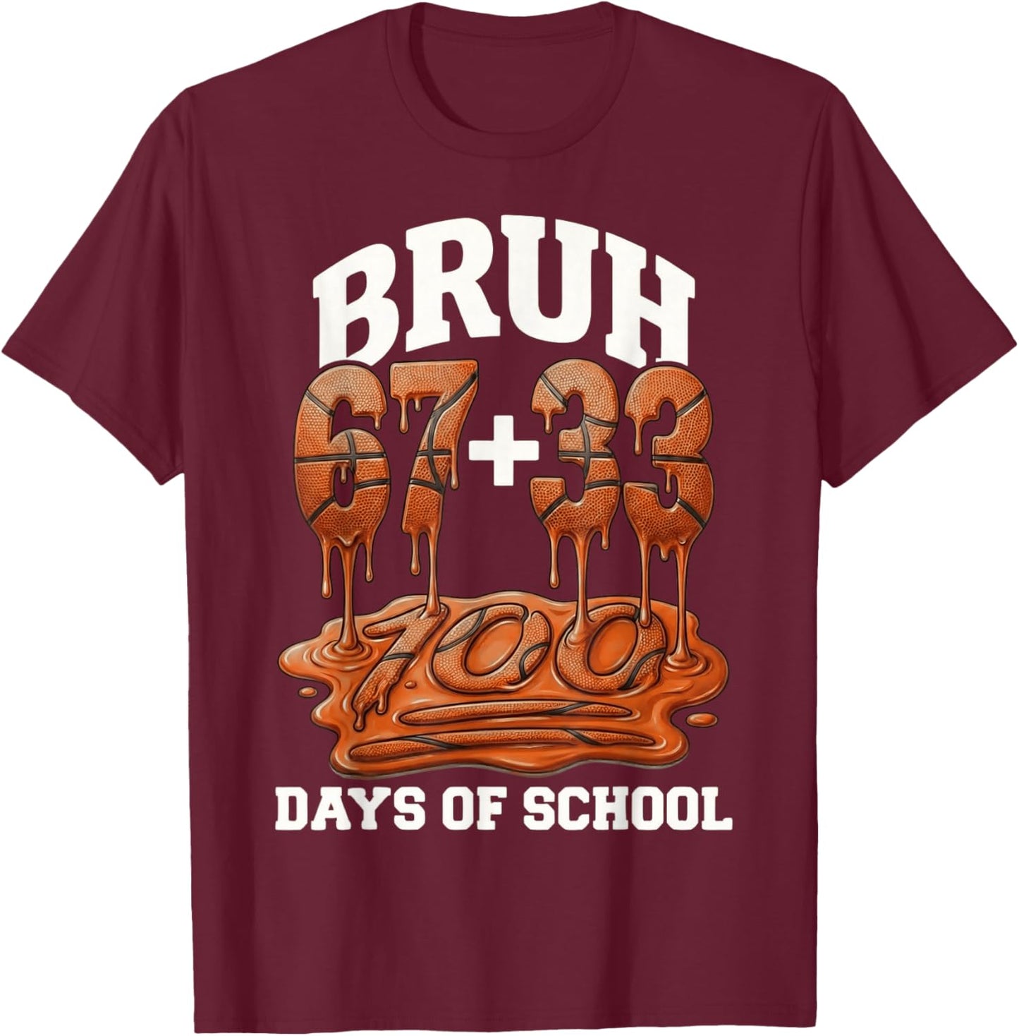 Bruh 67 33 100 Days of School Basketball Kids Boys 100th Day T-Shirt - T-Shirt | Maroon