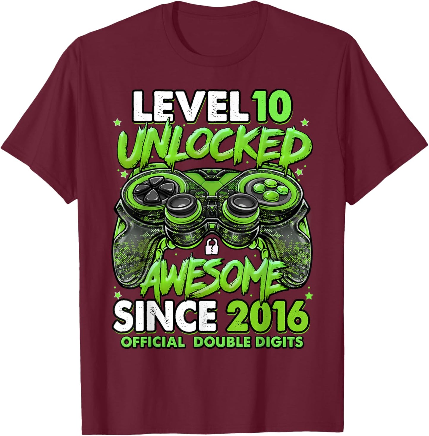 Level 10 Unlocked Awesome Since 2016 10th Birthday Gaming T-Shirt - T-Shirt | Maroon
